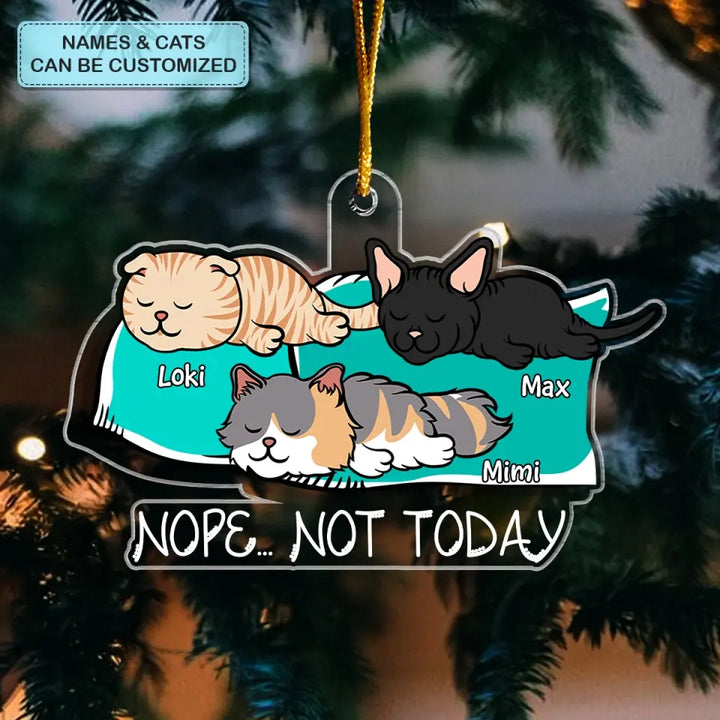 Lazy Cat Not Today - Personalized Custom Mica Ornament - Christmas Gift For Cat Lover, Cat Mom, Cat Dad, Cat Lover, Cat Owner CLA0VP005