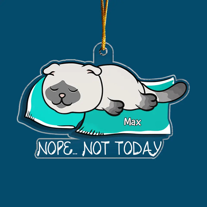 Lazy Cat Not Today - Personalized Custom Mica Ornament - Christmas Gift For Cat Lover, Cat Mom, Cat Dad, Cat Lover, Cat Owner CLA0VP005
