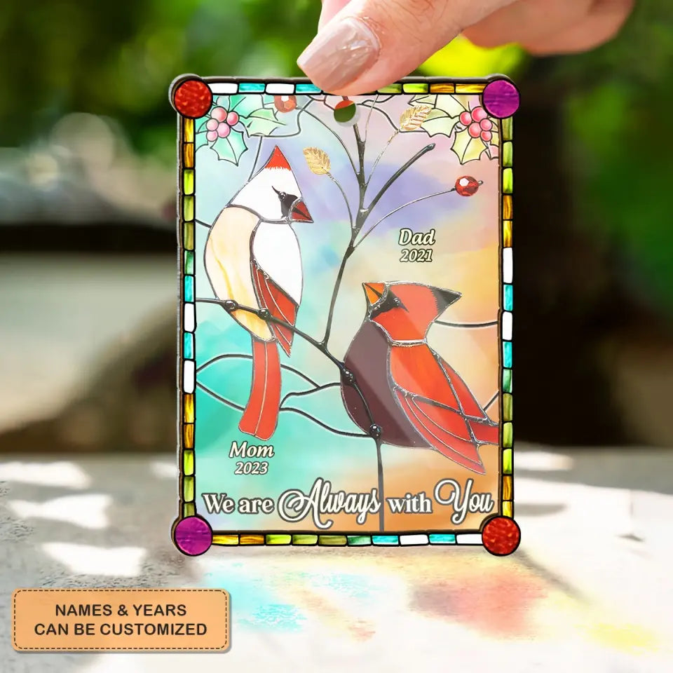 I Am Always With You Cardinal - Personalized Custom Suncatcher Layer Mix Ornament - Christmas, Memorial Gift For Family, Family Members