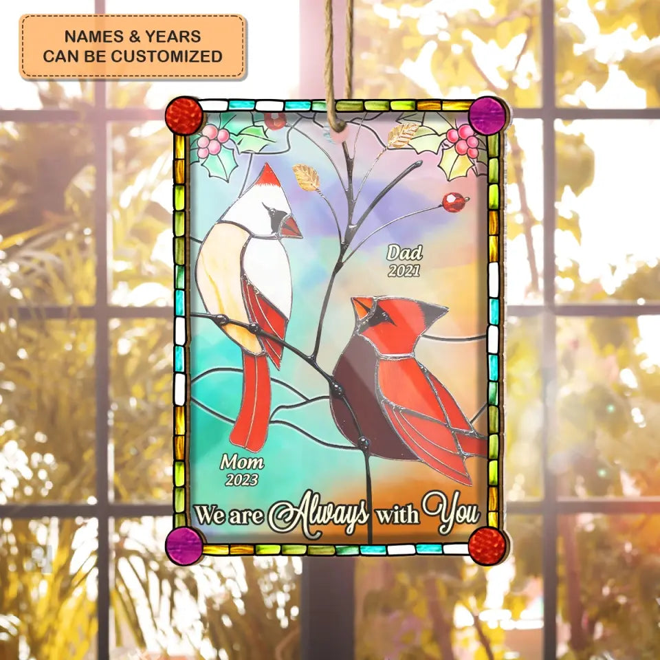 I Am Always With You Cardinal - Personalized Custom Suncatcher Layer Mix Ornament - Christmas, Memorial Gift For Family, Family Members