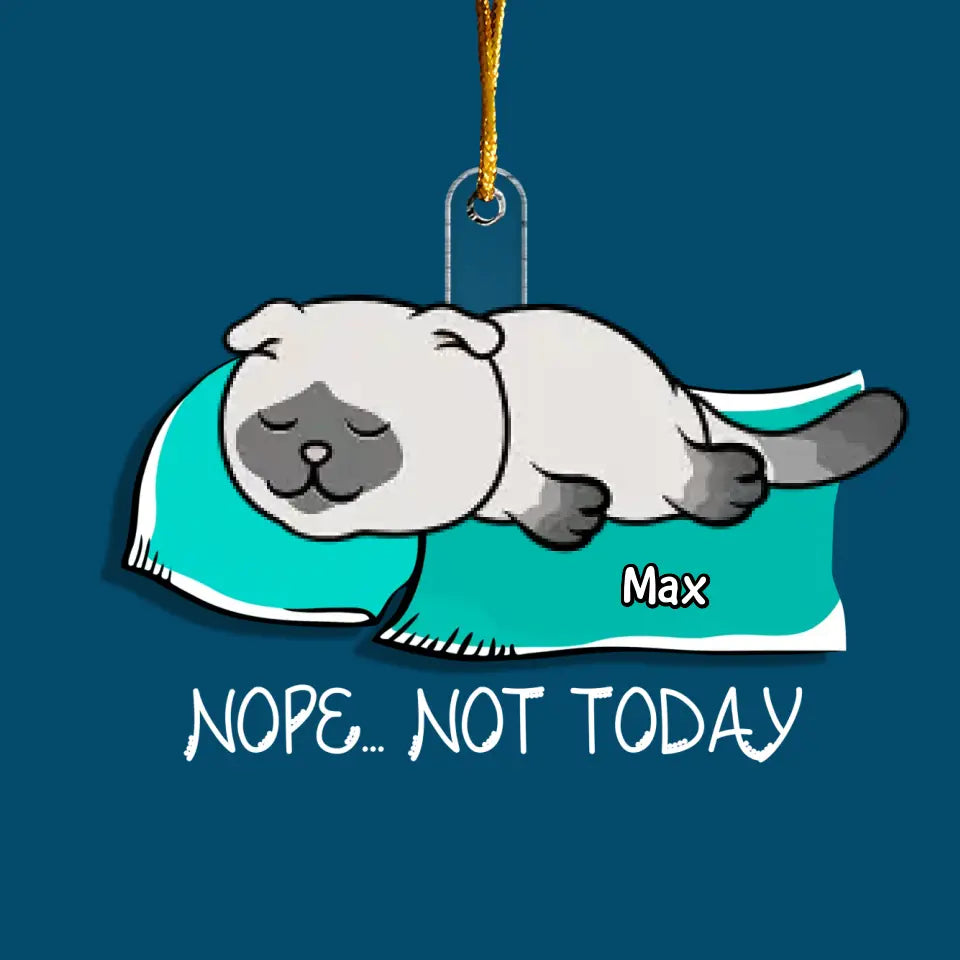 Lazy Cat Not Today - Personalized Custom Mica Ornament - Christmas Gift For Cat Lover, Cat Mom, Cat Dad, Cat Lover, Cat Owner CLA0VP005