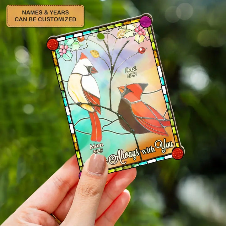 I Am Always With You Cardinal - Personalized Custom Suncatcher Layer Mix Ornament - Christmas, Memorial Gift For Family, Family Members