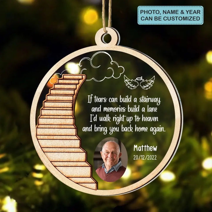 I'd Walk To Heaven And Bring You Home Again - Personalized Custom 2-Layer Mix Ornament - Christmas, Memorial Gift For Family Members