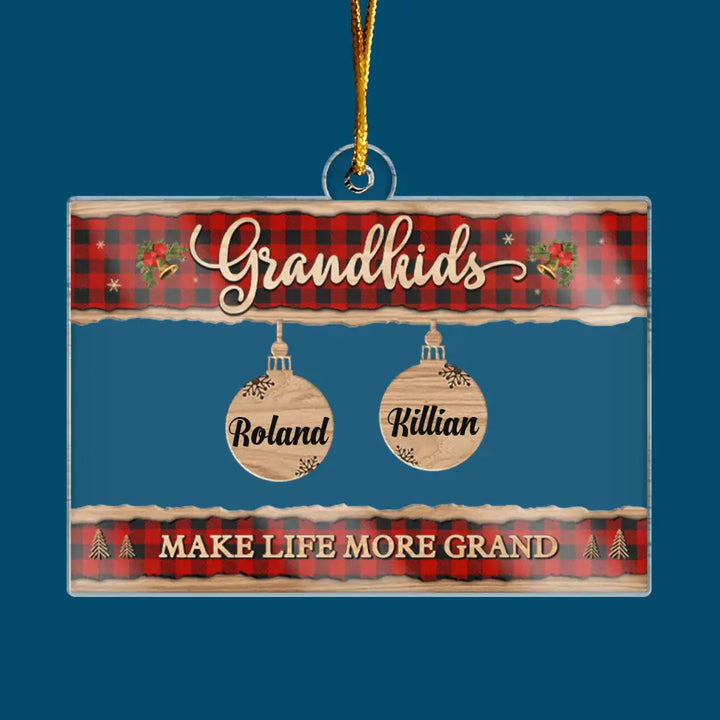 Grandkids Make Life Grand - Personalized Custom Mica Ornament - Christmas Gift For Grandma, Grandpa, Family Members