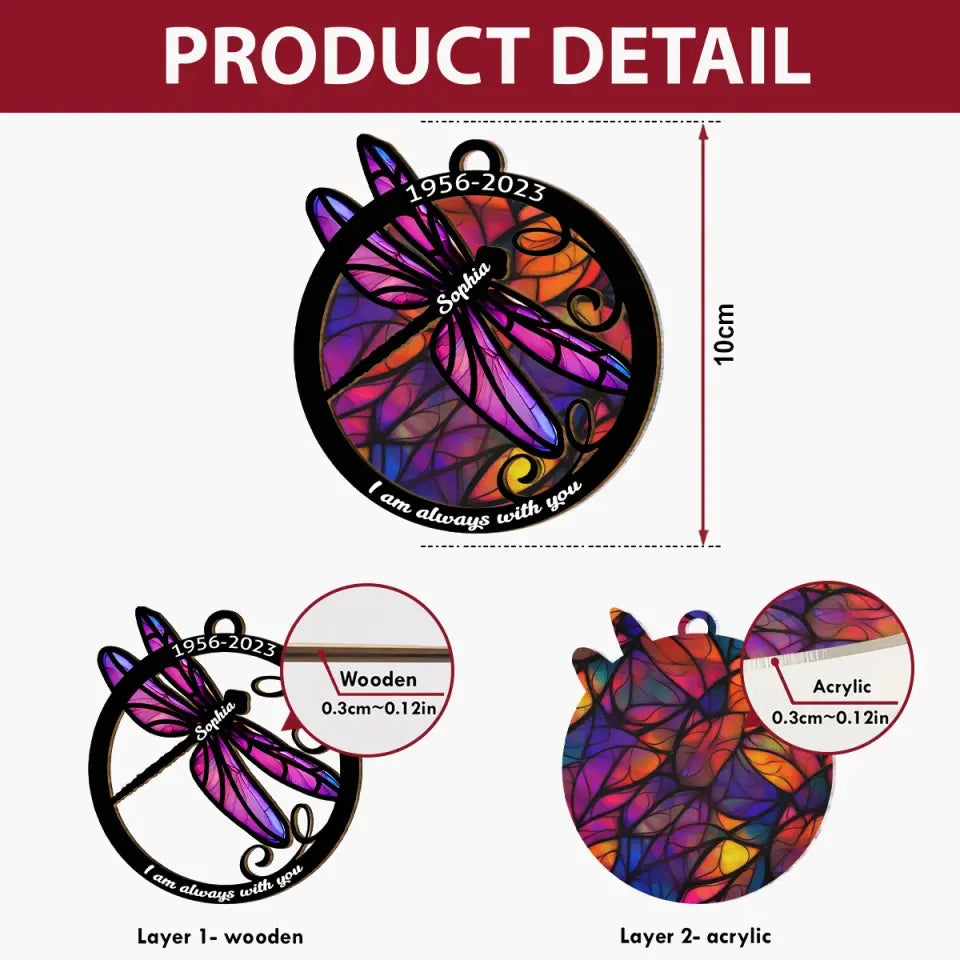 I Am Always With You - Personalized Custom Suncatcher Layer Mix Ornament - Christmas, Memorial Gift For Family, Family Member