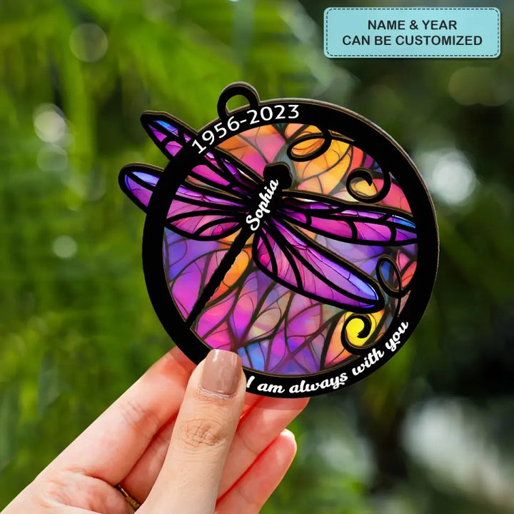 I Am Always With You - Personalized Custom Suncatcher Layer Mix Ornament - Christmas, Memorial Gift For Family, Family Member