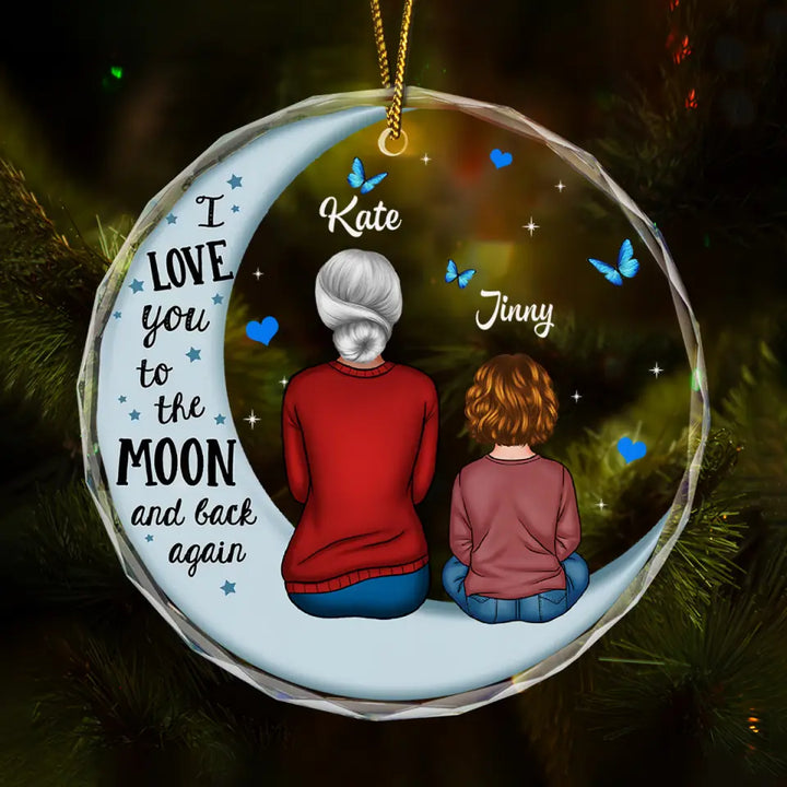 I Love You To The Moon And Back  - Personalized Custom Glass Ornament - Gift For Grandma, Family Members