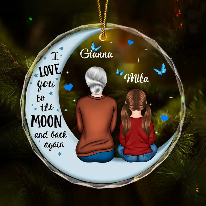 I Love You To The Moon And Back  - Personalized Custom Glass Ornament - Gift For Grandma, Family Members