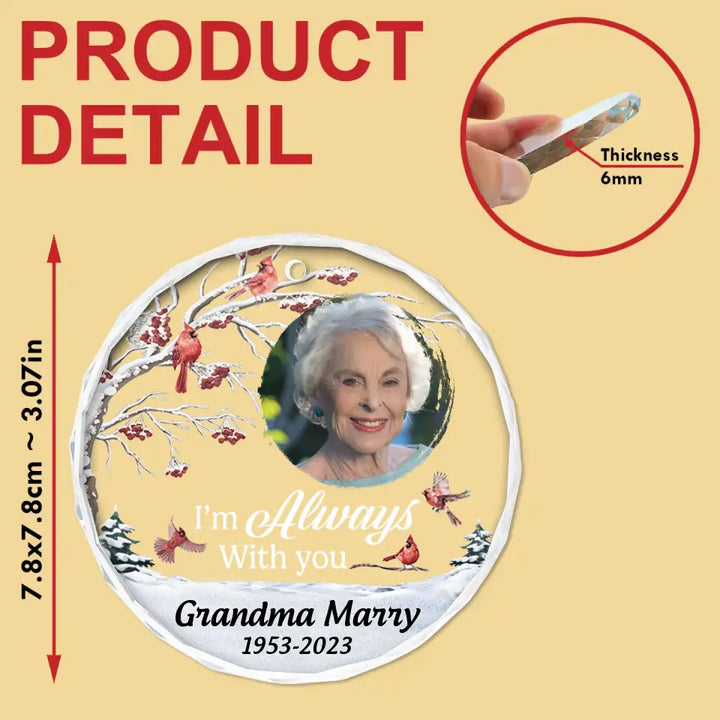 I'm Always With You - Personalized Custom Glass Ornament - Christmas Gift For Grandma, Family, Family Members