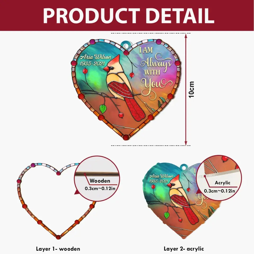 I Am Always With You - Personalized Custom Suncatcher Layer Mix Ornament - Christmas, Memorial Gift For Family, Family Members