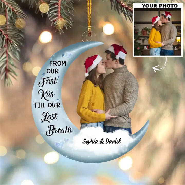 From Our First Kiss Till Our Last Breath - Personalized Custom Mica Ornament - Christmas Gift For Couple, Husband, Wife, Family Members AGCDM002