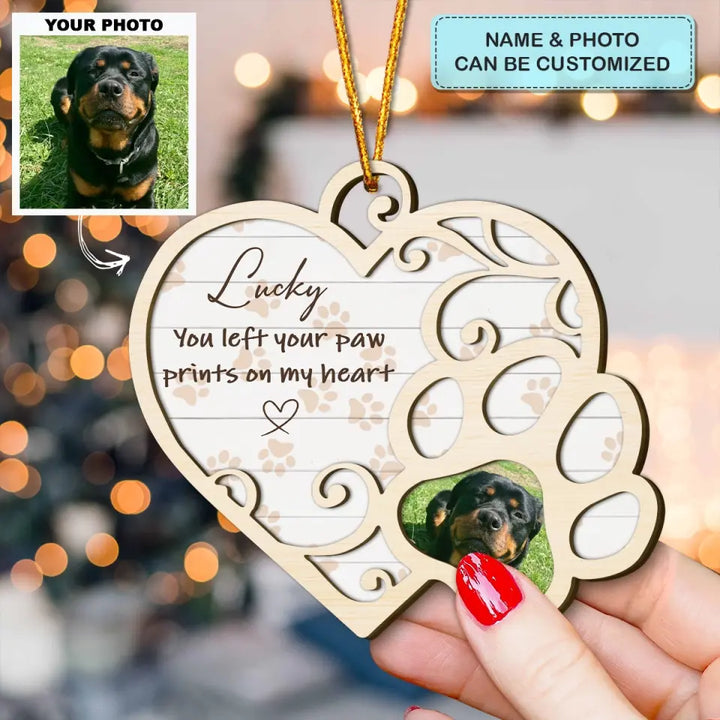 You Left Your Paw Prints On My Heart - Personalized Custom Wood Ornament - Christmas, Memorial Gift For Dog Moms, Dog Dads, Cat Moms, Cat Dads
