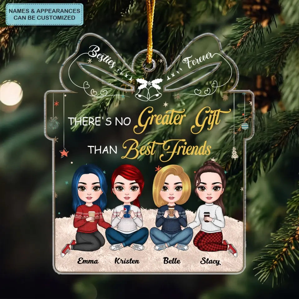 There's No Greater Gift Than Friendship - Personalized Custom Mica Ornament - Christmas Gift For Friends, Besties