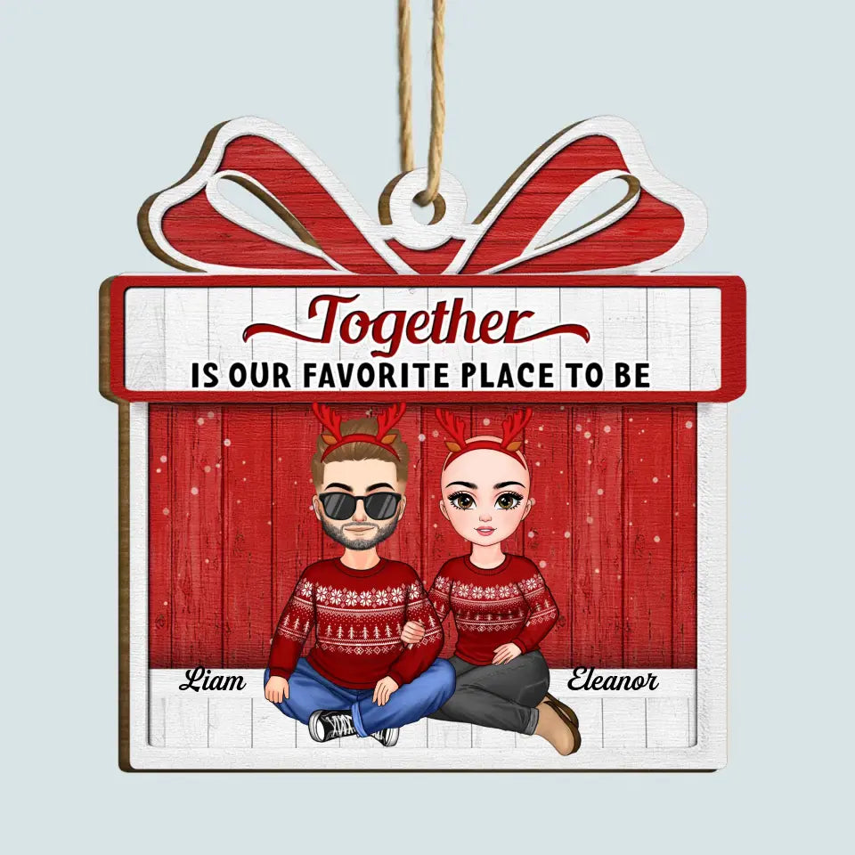 Together Is Our Favorite Place To Be - Personalized Custom Wood Ornament - Christmas Gift For Couple, Wife, Husband, Family Members