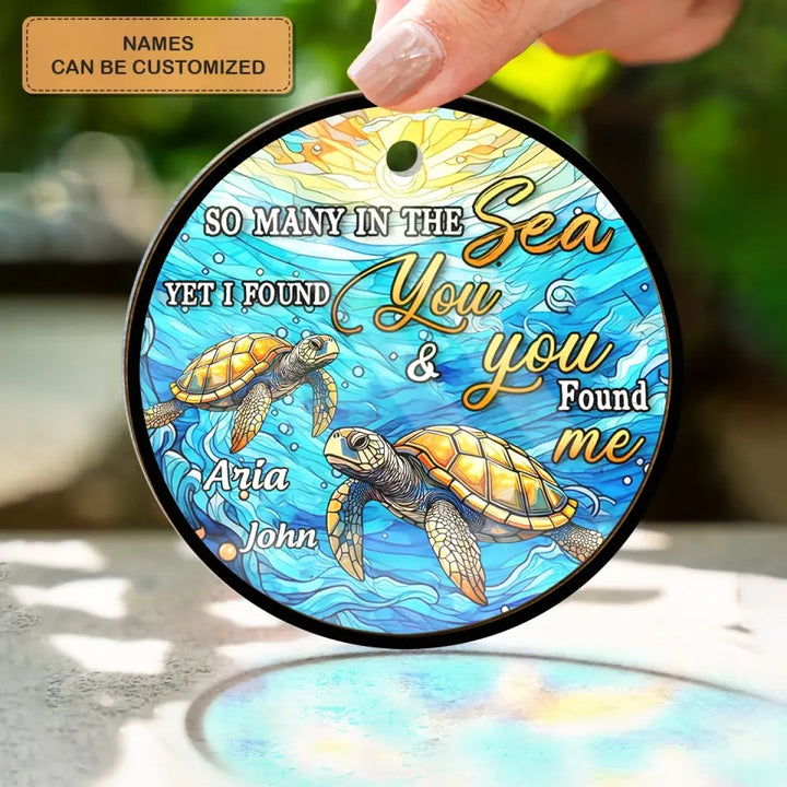 I Found You And You Found Me - Personalized Custom Suncatcher Layer Mix Ornament - Christmas Gift For Couple, Wife, Husband, Family Members