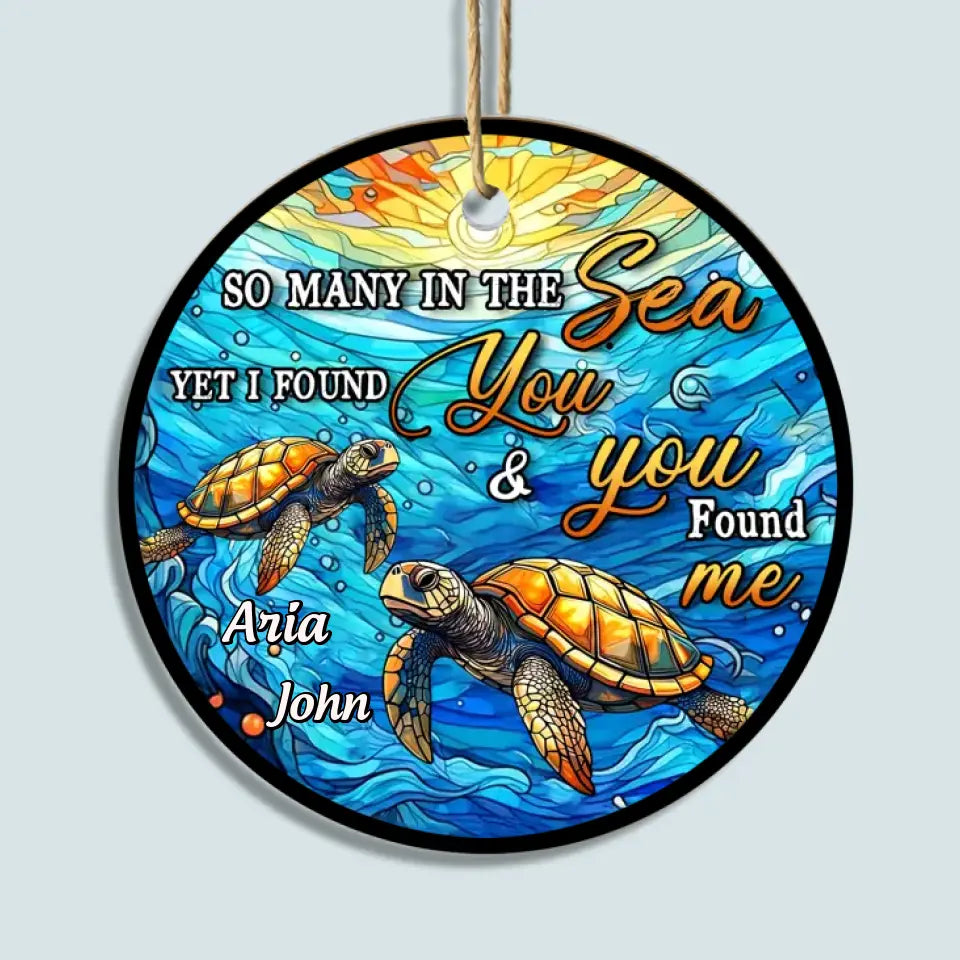 I Found You And You Found Me - Personalized Custom Suncatcher Layer Mix Ornament - Christmas Gift For Couple, Wife, Husband, Family Members