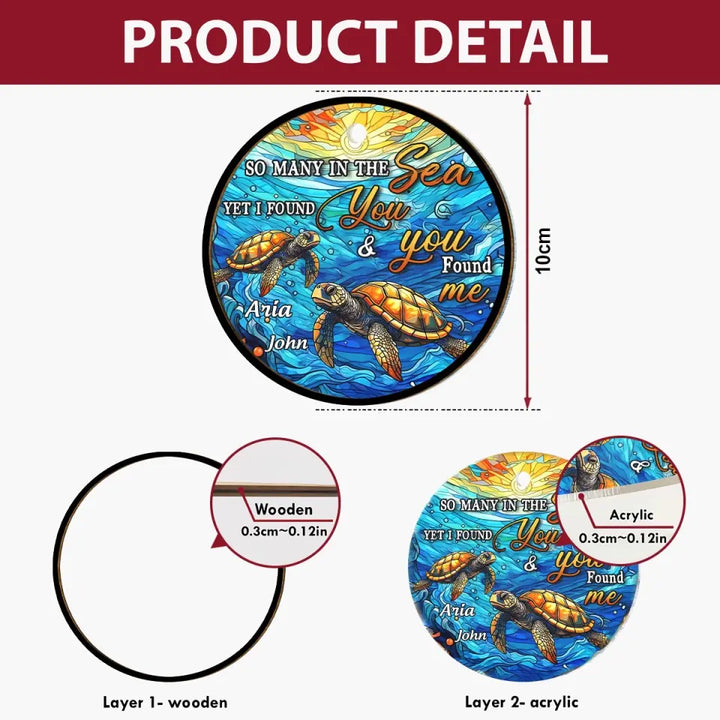 I Found You And You Found Me - Personalized Custom Suncatcher Layer Mix Ornament - Christmas Gift For Couple, Wife, Husband, Family Members