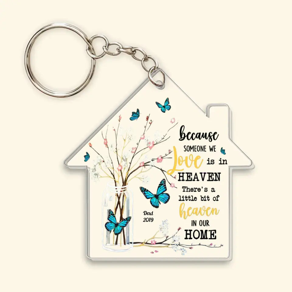 Because Someone We Love Is In Heaven - Personalized Custom 1-sided Acrylic Keychain - Christmas, Memorial Gift For Family, Family Members