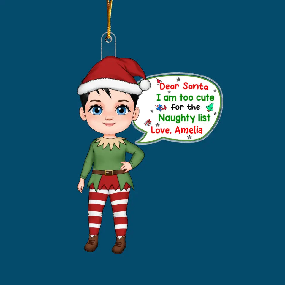 I Am Too Cute For The Naughty List - Personalized Custom Mica Ornament - Christmas Gift For Kid, Family Members CLA0HT012