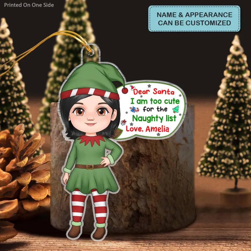 I Am Too Cute For The Naughty List - Personalized Custom Mica Ornament - Christmas Gift For Kid, Family Members CLA0HT012