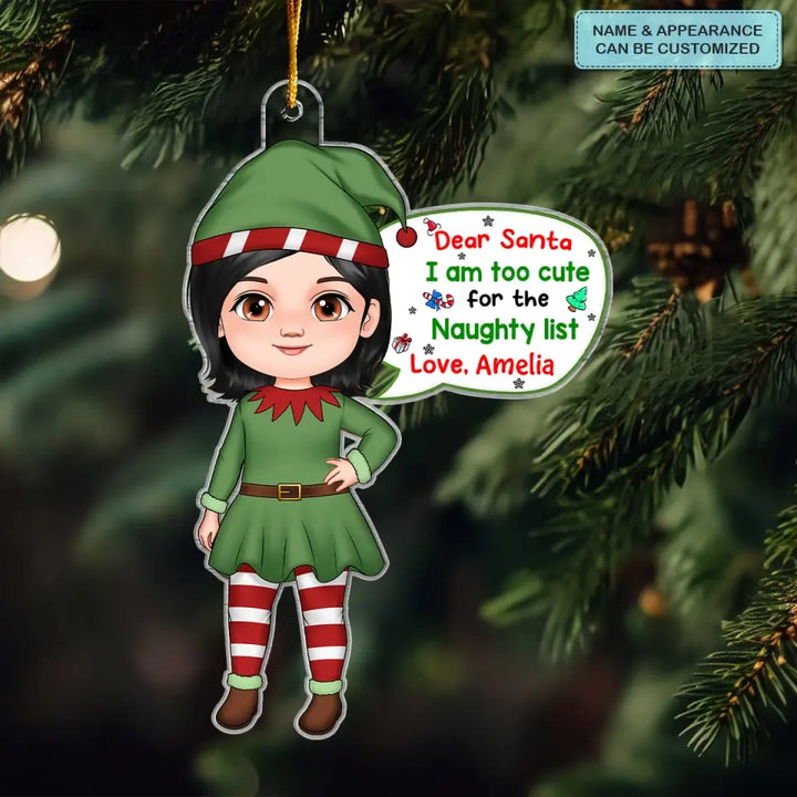 I Am Too Cute For The Naughty List - Personalized Custom Mica Ornament - Christmas Gift For Kid, Family Members CLA0HT012