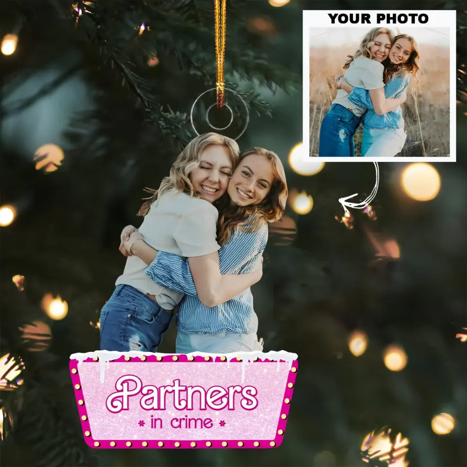 Partners In Crime - Personalized Custom Photo Mica Ornament - Christmas Gift For Friends, Besties AGCHT015