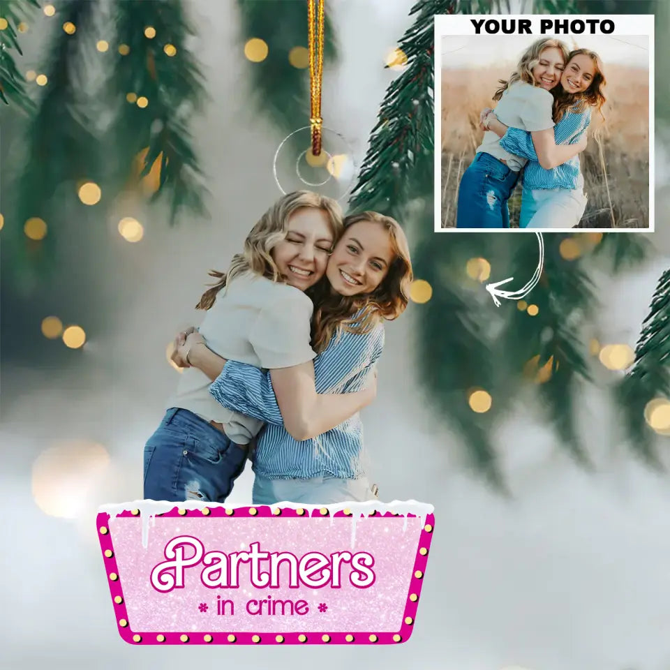 Partners In Crime - Personalized Custom Photo Mica Ornament - Christmas Gift For Friends, Besties AGCHT015