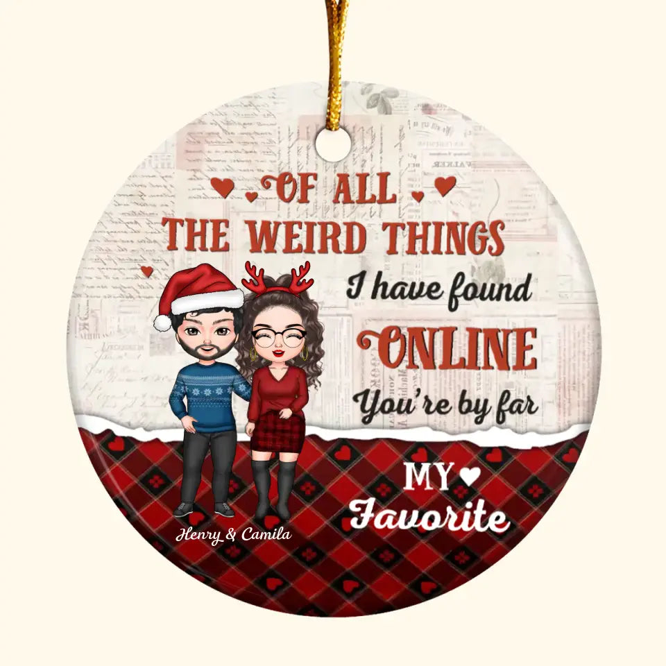 You're By Far My Favorite - Personalized Custom Ceramic Ornament - Christmas Gift For Couple, Wife, Husband