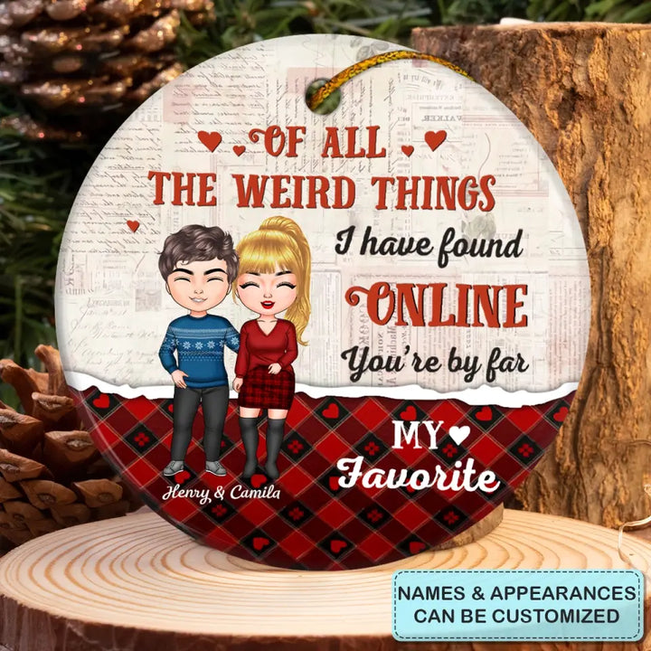 You're By Far My Favorite - Personalized Custom Ceramic Ornament - Christmas Gift For Couple, Wife, Husband