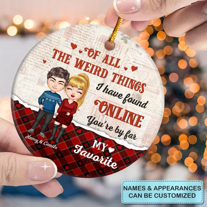 You're By Far My Favorite - Personalized Custom Ceramic Ornament - Christmas Gift For Couple, Wife, Husband