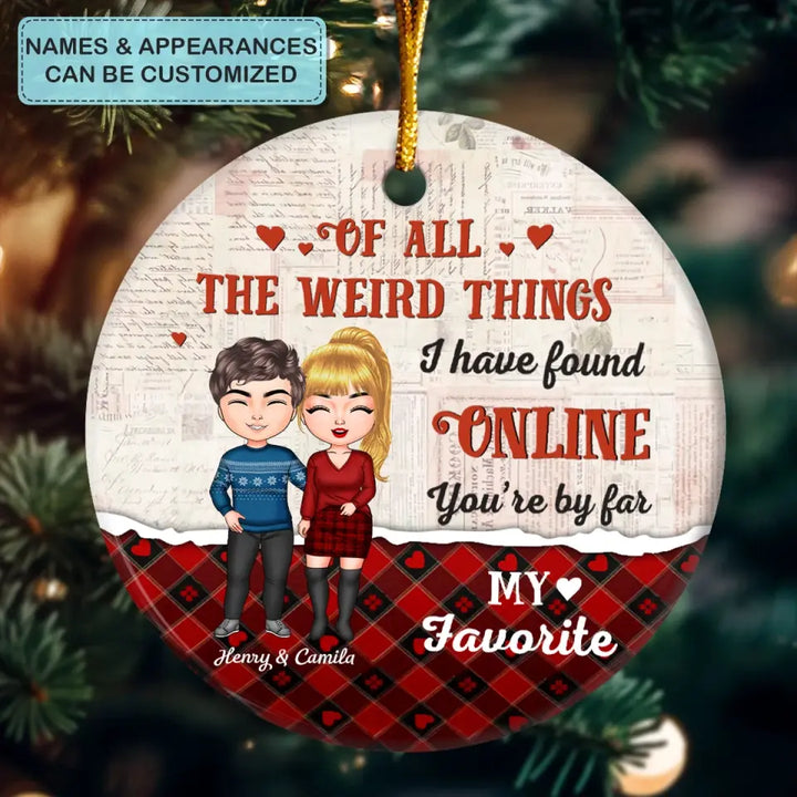 You're By Far My Favorite - Personalized Custom Ceramic Ornament - Christmas Gift For Couple, Wife, Husband