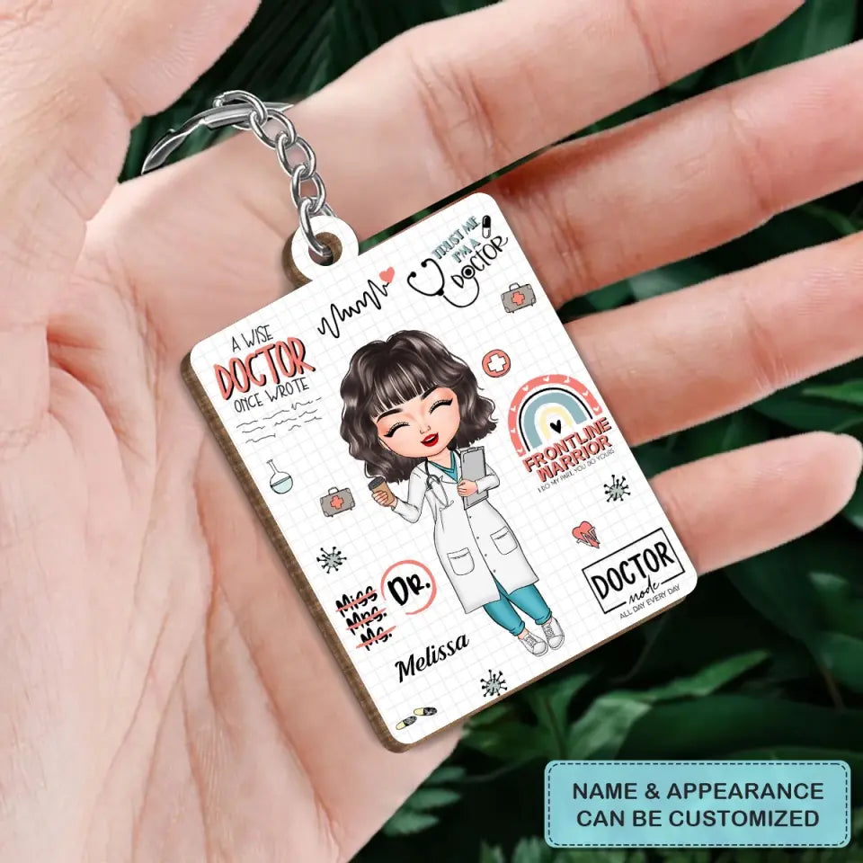 A Wise Doctor Once Wrote - Personalized Custom Wooden Keychain - Appreciation Gift For Doctor