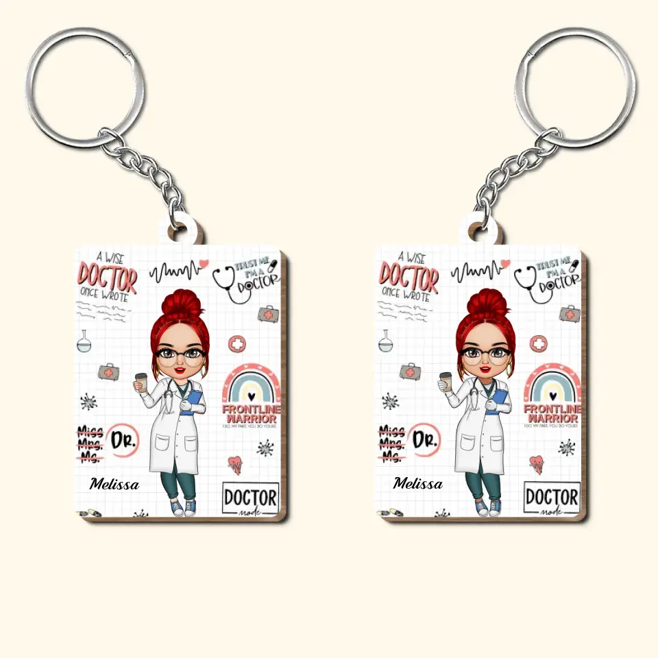 A Wise Doctor Once Wrote - Personalized Custom Wooden Keychain - Appreciation Gift For Doctor