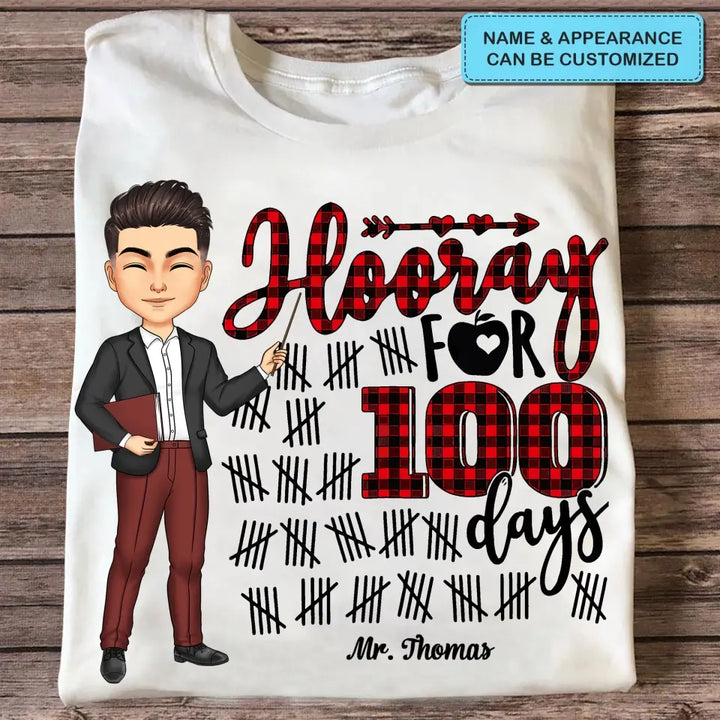 Hooray For 100 Days - Personalized Custom T-shirt - Teacher's Day, Appreciation Gift For Teacher