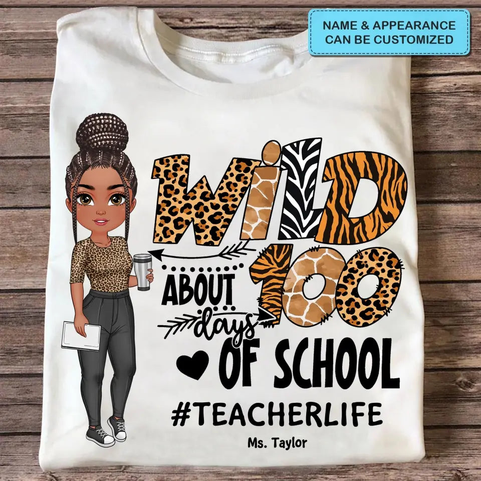 Wild About 100 Days Of School - Personalized Custom T-shirt - Teacher's Day, Appreciation Gift For Teacher