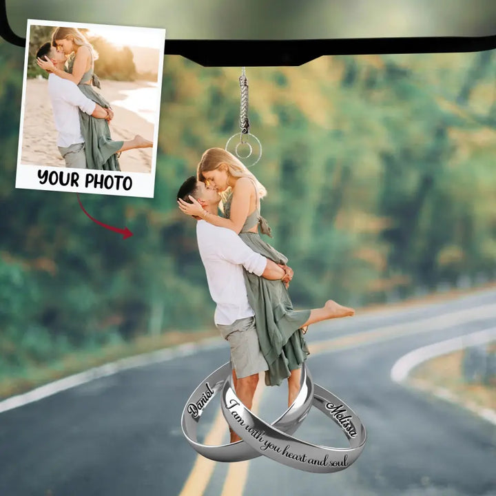 I Am With You Heart And Soul - Personalized Custom Car Hanging Ornament - Valentine's Day, Anniversary Gift For Couple, Husband, Wife AGCPD067