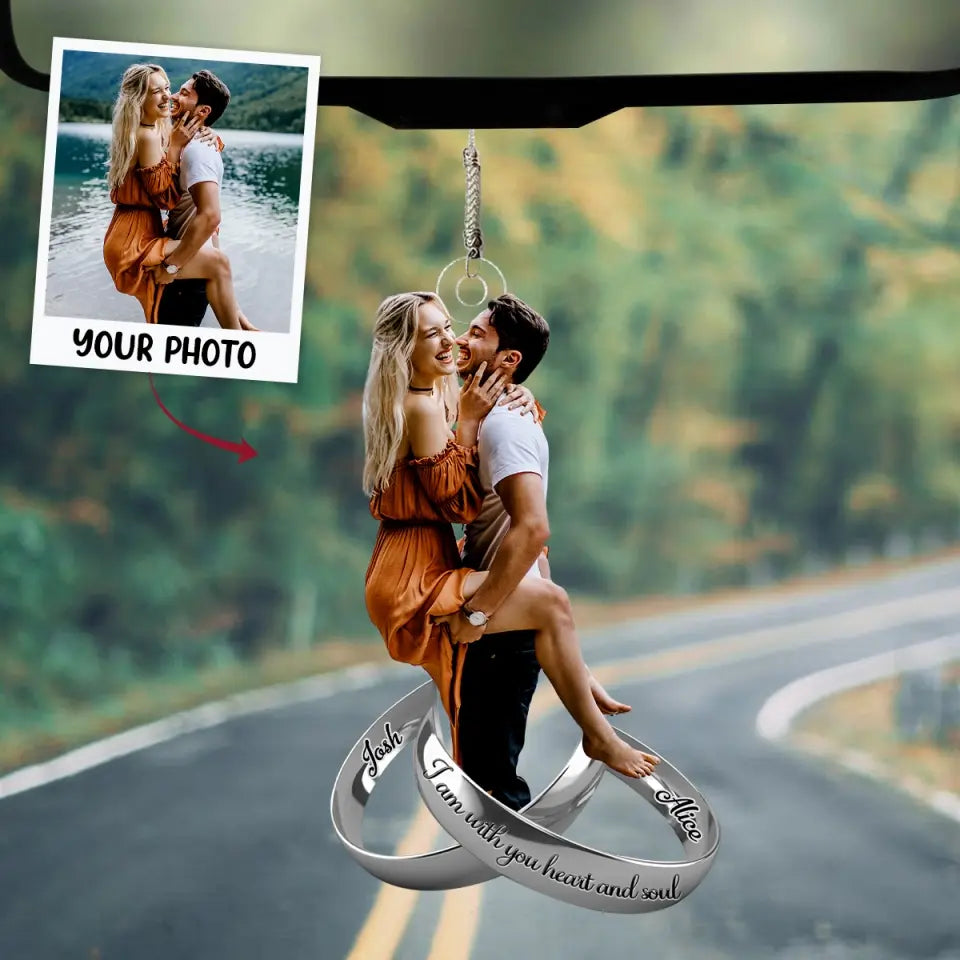 I Am With You Heart And Soul - Personalized Custom Car Hanging Ornament - Valentine's Day, Anniversary Gift For Couple, Husband, Wife AGCPD067