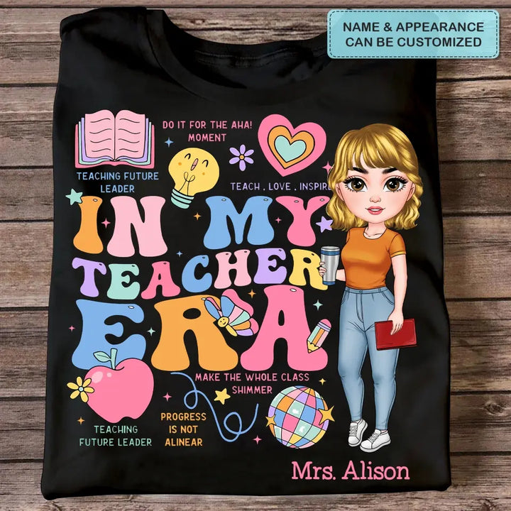 In My Teaching Era - Personalized Custom T-shirt - Teacher's Day, Appreciation Gift For Teacher
