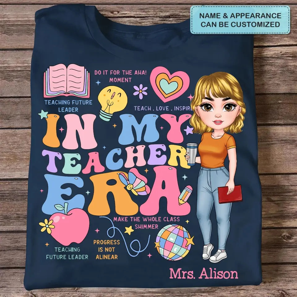 In My Teaching Era - Personalized Custom T-shirt - Teacher's Day, Appreciation Gift For Teacher
