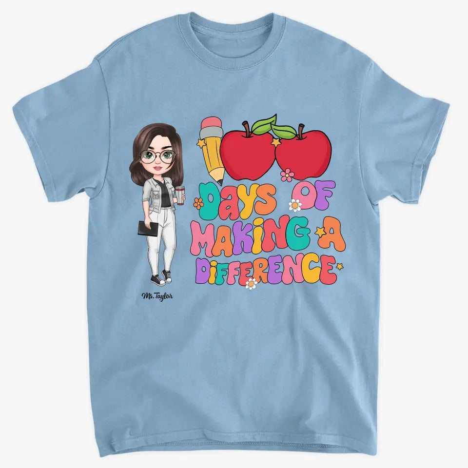 100 Days Of Making A Difference - Personalized Custom T-shirt - Teacher's Day, Appreciation Gift For Teacher