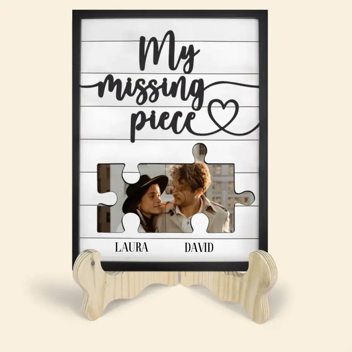 My Missing Piece - Personalized Custom 1 Layer Wooden Sign - Valentine's Day, Anniversary Gift For Couple, Wife, Husband, Boyfriend, Girlfriend