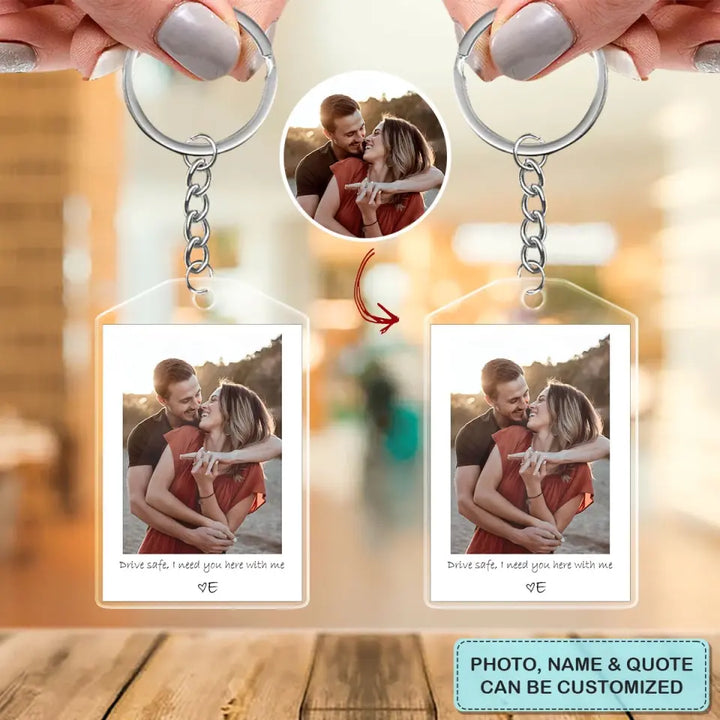 Drive Safe I Love You - Personalized Custom Acrylic Keychain - Valentine's Day, Anniversary Gift For Couple, Wife, Husband, Boyfriend, Girlfriend
