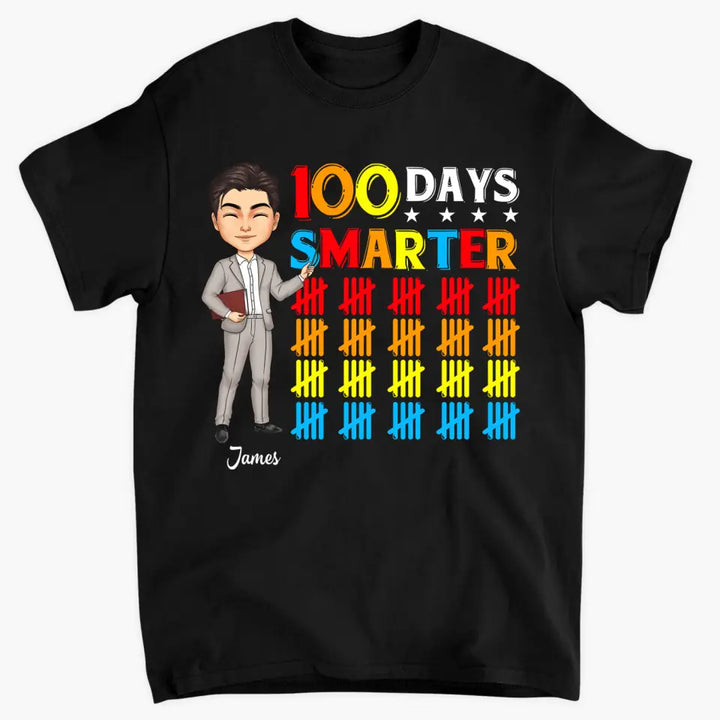100 Days Smarter - Personalized Custom T-shirt - Teacher's Day, Appreciation Gift For Teacher