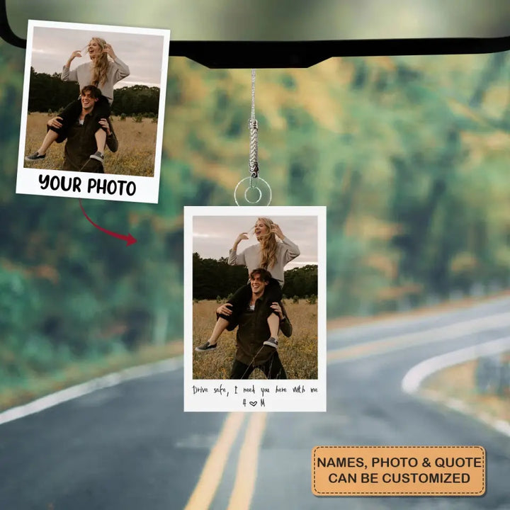 Drive Safe I Love You - Personalized Custom Car Hanging Ornament - Valentine's Day, Anniversary Gift For Couple, Husband, Wife, Girlfriend, Boyfriend