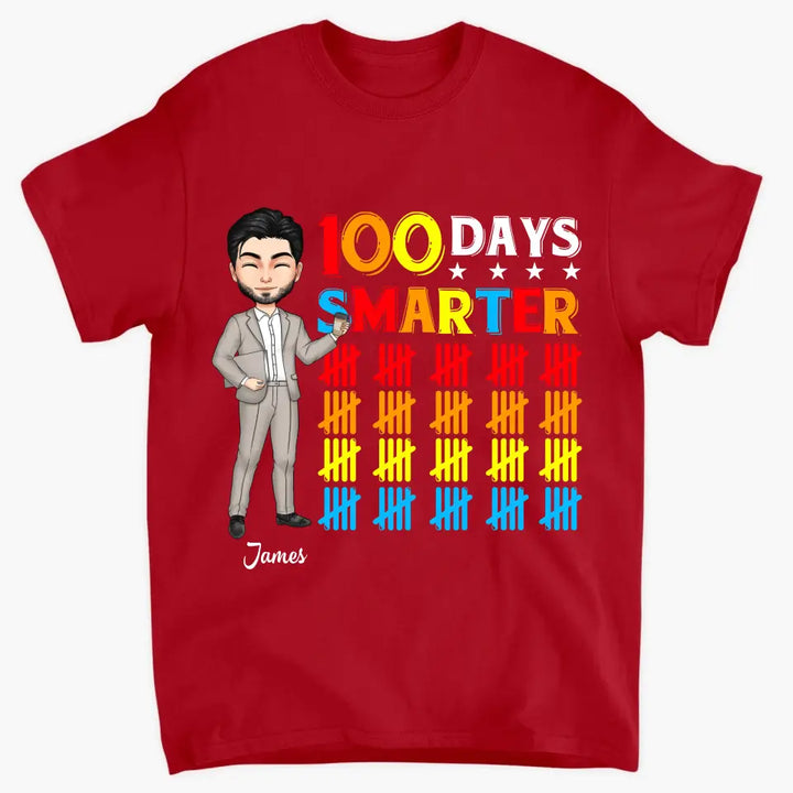 100 Days Smarter - Personalized Custom T-shirt - Teacher's Day, Appreciation Gift For Teacher