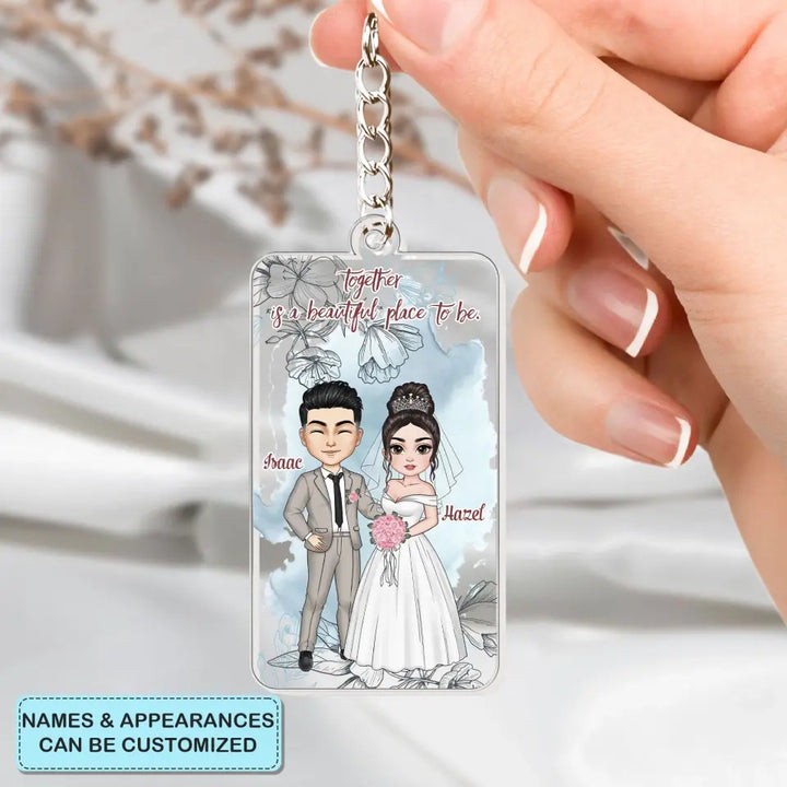 Together Is A Beautiful Place To Be - Personalized Custom Acrylic Keychain - Valentine's Day, Anniversary Gift For Couple, Wife, Husband, Boyfriend, Girlfriend