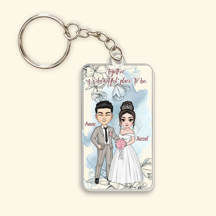 Together Is A Beautiful Place To Be - Personalized Custom Acrylic Keychain - Valentine's Day, Anniversary Gift For Couple, Wife, Husband, Boyfriend, Girlfriend