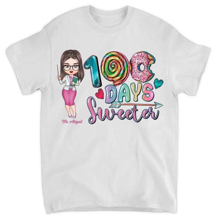 100 Days Sweeter - Personalized Custom T-shirt - Teacher's Day, Appreciation Gift For Teacher