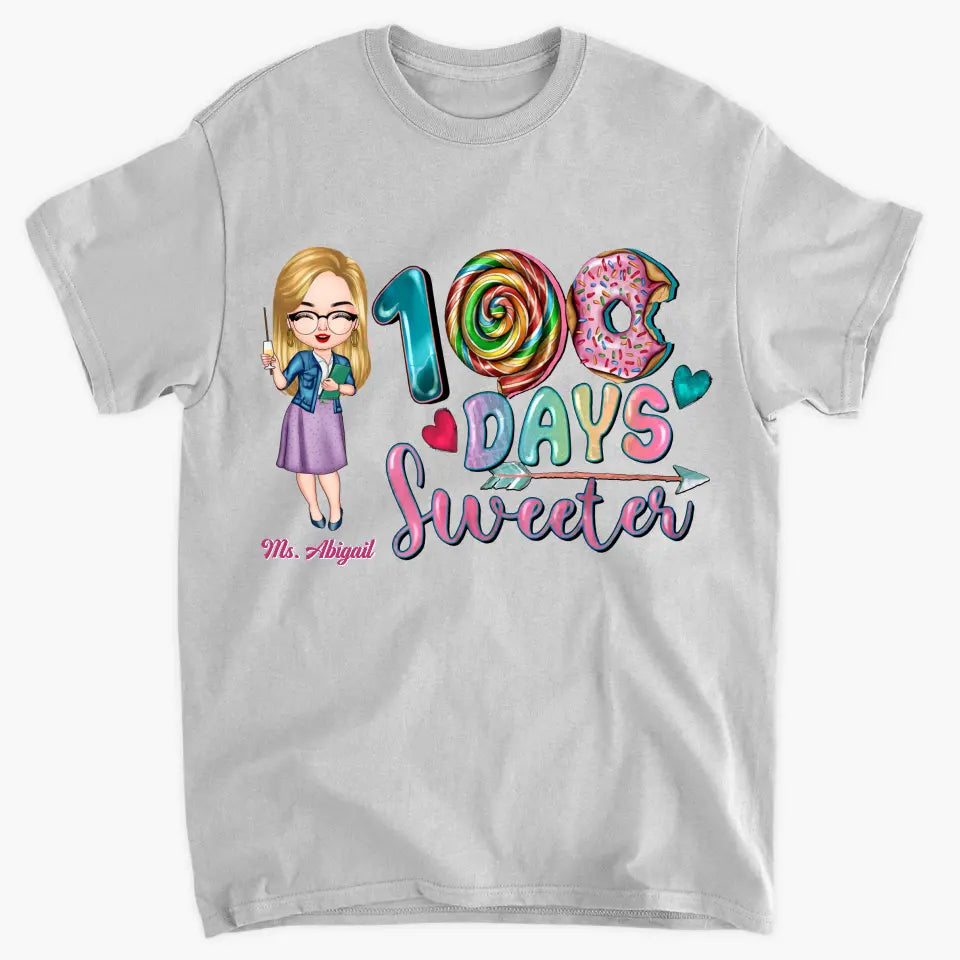 100 Days Sweeter - Personalized Custom T-shirt - Teacher's Day, Appreciation Gift For Teacher
