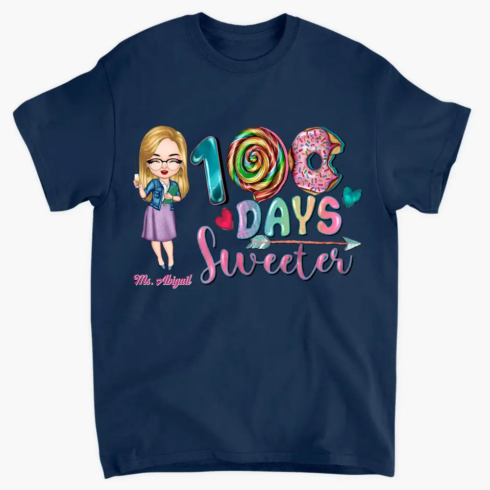 100 Days Sweeter - Personalized Custom T-shirt - Teacher's Day, Appreciation Gift For Teacher